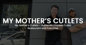 My Mother’s Cutlets – Authentic Chicken Cutlet Restaurant and Franchise